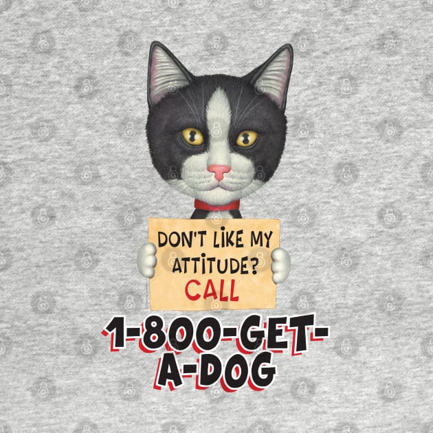 kitty cat black and white cute attitude with a dog Tuxedo Cat Holding Sign by Danny Gordon Art